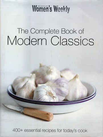 The Complete Book of Modern Classics - The Australian Women's Weekly - BCOO - BOO016