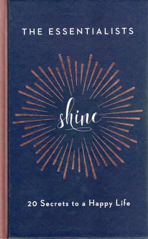 Shine: 20 Secrets to a Happy Life - The Essentialists - BHEA - BOO017