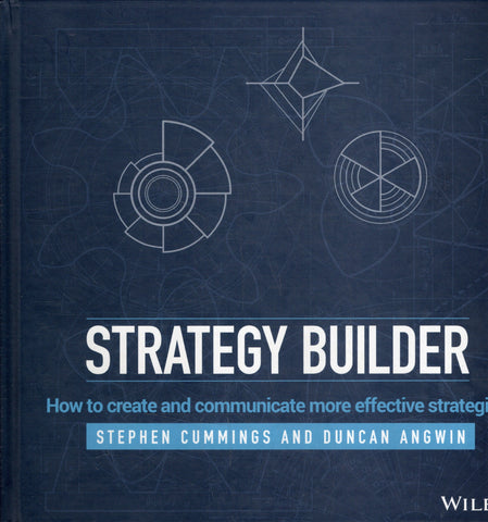 Strategy Builder: How to create and communicate more effective strategies - Stephen Cummings - BREF - BOO019