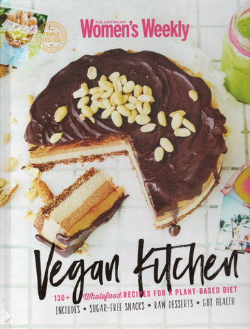 Vegan Kitchen: More than 130 Wholefood Plant-Based Recipes - The Australian Women's Weekly - BCOO - BOO019