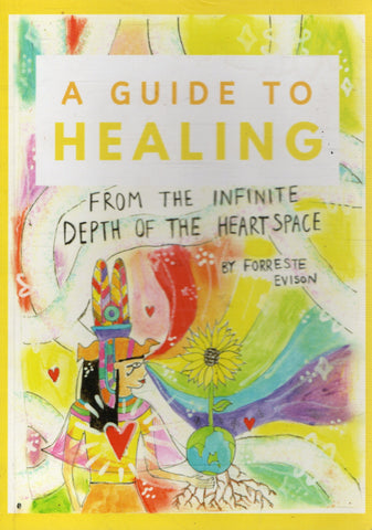 A Guide to Healing - Forreste Evison - BHEA - BOO022