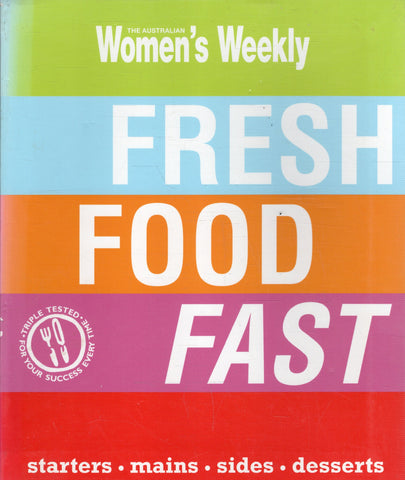 Fresh Food Fast - The Australian Women's Weekly - BCOO - BOO024