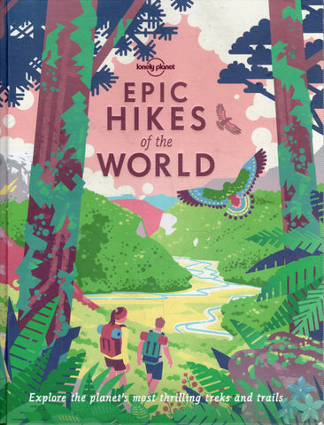 Epic Hikes of the World - Lonely Planet - BTRA - BOO028