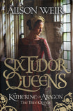 Katherine of Aragon: The True Queen - Alison Weir - BPAP - BOO028