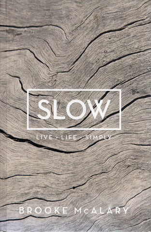 Slow: Live Life Simply - Brooke McAlary - BHEA - BOO031