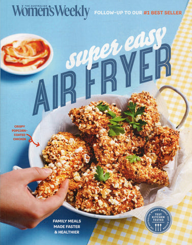 Super Easy Air Fryer - The Australian Women's Weekly - BCOO - BOO033