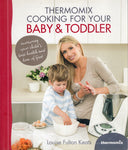 Thermomix Cooking for your Baby & Toddler - Louise Fulton Keats - BCOO - BOO005