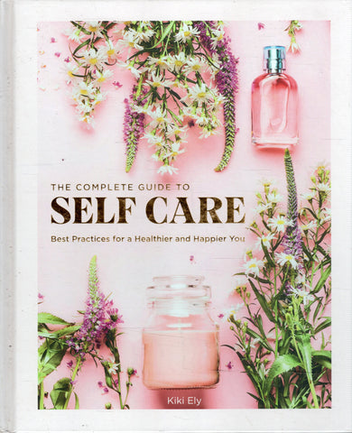 The Complete Guide to Self Care - Kiki Ely - BHEA - BOO005