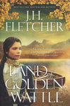 Land of Golden Wattle - J. H. Fletcher - BPAP - BOO003