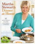 Martha Stewart's Dinner at Home: 52 Quick Meals to Cook for Family & Friends - BCOO - BOO008