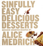 Sinfully Easy Delicious Desserts - Alice Medrich - BCOO - BOO012