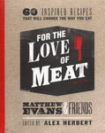 For the Love of Meat - Matthew Evans - BCOO - BOO011