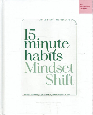 Mindset Shift: 15 Minute Habits - BHEA - BOO011