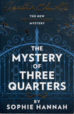 The Mystery of Three Quarters - Sophie Hannah - BPAP - BOO015