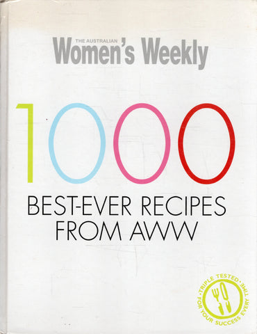 1000 Best-Ever Recipes from AWW - The Australian Women's Weekly - BCOO - BOO021
