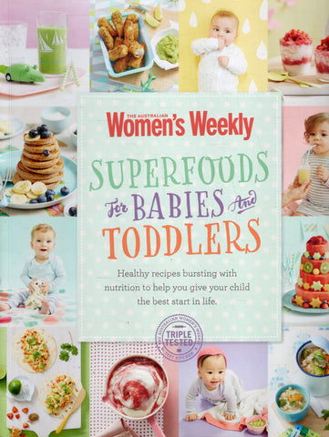 Superfoods for Babies and Toddlers - The Australian Women's Weekly - BCOO - BOO021