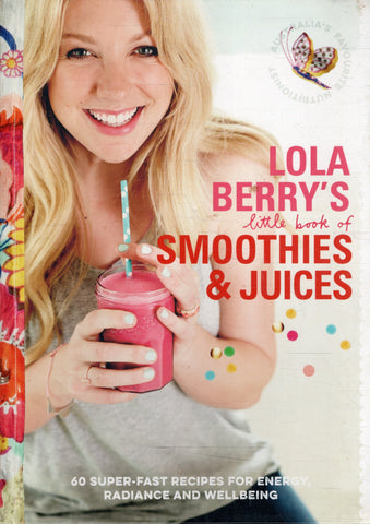 Lola Berry's Little Book of Smoothies & Juices - BCOO - BOO021