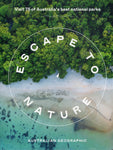 Escape to Nature - Australian Geographic - BTRA - BAUT - BOO020