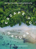 Escape to Nature - Australian Geographic - BTRA - BAUT - BOO020