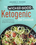 The Wicked Good Ketogenic Diet Cookbook - Amanda C. Hughes - BCOO - BHEA - BOO023
