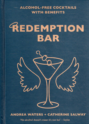Redemption Bar: Alcohol-Free Cocktails with Benefits - Andrea Waters & Catherine Salway - BCOO - BOO023