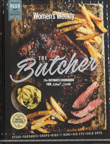 The Butcher: The Ultimate Cookbook for Meat Lovers - The Australian Women's Weekly - BCOO - BOO027