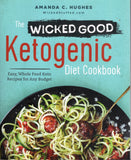 The Wicked Good Ketogenic Diet Cookbook - Amanda C. Hughes - BCOO - BHEA - BOO030