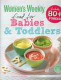 Food for Babies & Toddlers - The Australian Women's Weekly - BCOO - BOO032
