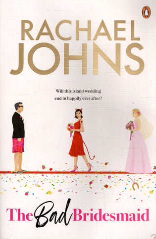 The Bad Bridesmaid - Rachael Johns - BPAP - BOO031