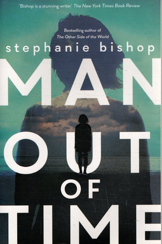 Man Out of Time - Stephanie Bishop - BPAP - BOO031