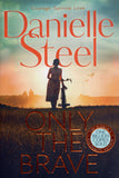 Only the Brave - Danielle Steel - BPAP - BOO034