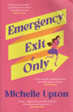 Emergency Exit Only - Michelle Upton - BPAP - BOO035