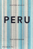 Peru : The Cookbook - Gaston Acurio - BCOO - BOO010
