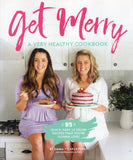 Get Merry : A Very Healthy Cookbook - Emma & Carla Papas - BCOO - BOO010