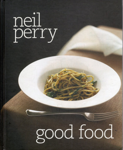 Good Food - Neil Perry - BCOO - BOO010