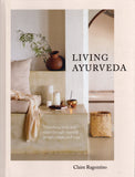 Living Ayurveda - Claire Ragozzino - BHEA - BCOO - BOO008