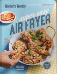 Super Easy Air Fryer - The Australian Women's Weekly - BCOO - BOO016