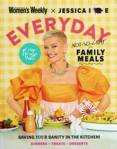 Everyday: Not-so-crap Family Meals - The Australian Women's Weekly  - BCOO - BOO017