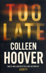 Too Late - Colleen Hoover - BPAP - BOO018