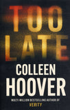 Too Late - Colleen Hoover - BPAP - BOO018