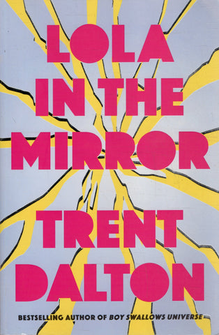 Lola in the Mirror - Trent Dalton - BPAP - BOO021