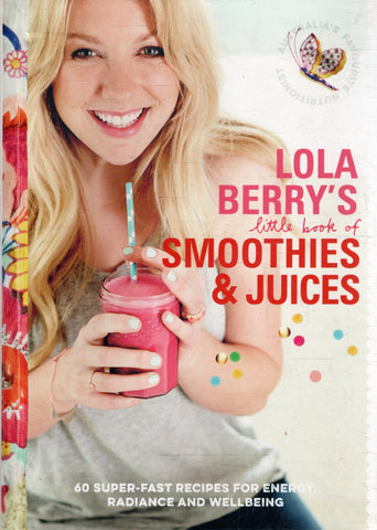 Lola Berry's little book of Smoothies & Juices - BCOO - BOO022