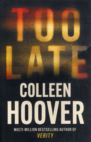 Too Late - Colleen Hoover - BPAP - BOO027