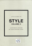 Little Guides to Style: A Historical Review of Four Fashion Icons Volume 2 - BHIS - BOO027