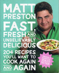 Fast, Fresh and Unbelievably Delicious - Matt Preston *Signed* - BCOO - BOO032