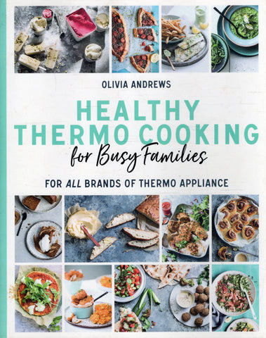 Healthy Thermo Cooking for Busy Families - Olivia Andrews - BCOO - BOO034