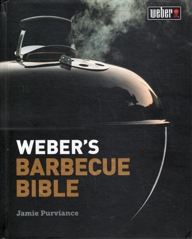 Weber's Barbecue Bible - Jamie Purviance - BCOO - BOO035