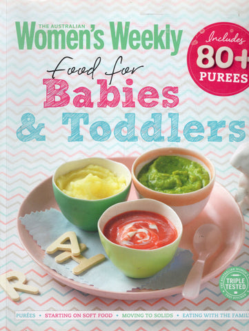 Food for Babies & Toddlers - The Australian Women's Weekly - BCOO - BOO001