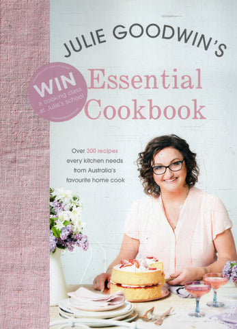 Julie Goodwin's Essential Cookbook - BCOO - BOO003