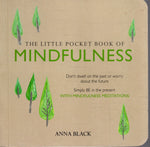 The Little Pocket Book of Mindfulness - Anna Black - BHEA - BOO003